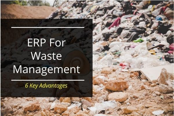 ERP Software in Waste Management Advantages-of-ERP-Software-in-Waste-Management