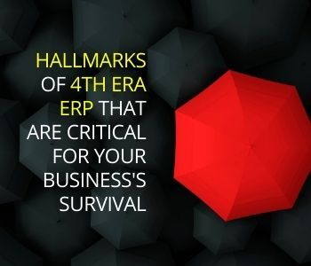 The 6 Aspects Of 4th Era ERP That Are Critical for Your Business's Survival benefits of fourth era erp